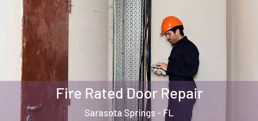  Fire Rated Door Repair Sarasota Springs - FL