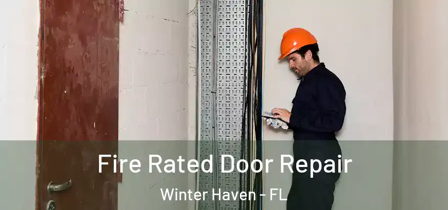  Fire Rated Door Repair Winter Haven - FL