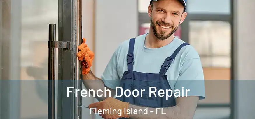 French Door Repair Fleming Island - FL