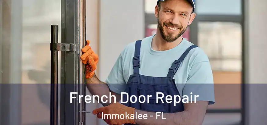  French Door Repair Immokalee - FL