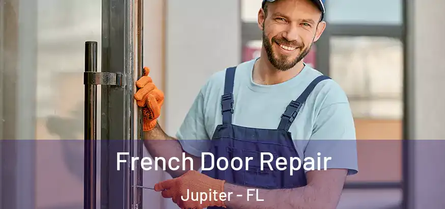  French Door Repair Jupiter - FL