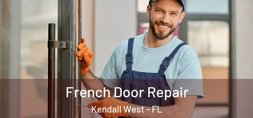  French Door Repair Kendall West - FL