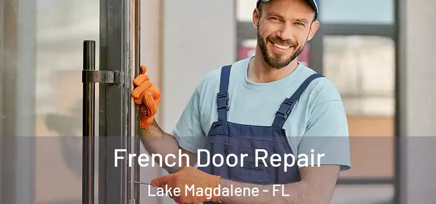 French Door Repair Lake Magdalene - FL
