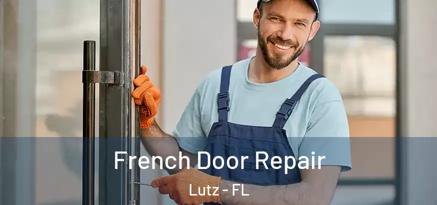 French Door Repair Lutz - FL