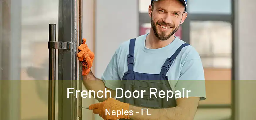  French Door Repair Naples - FL