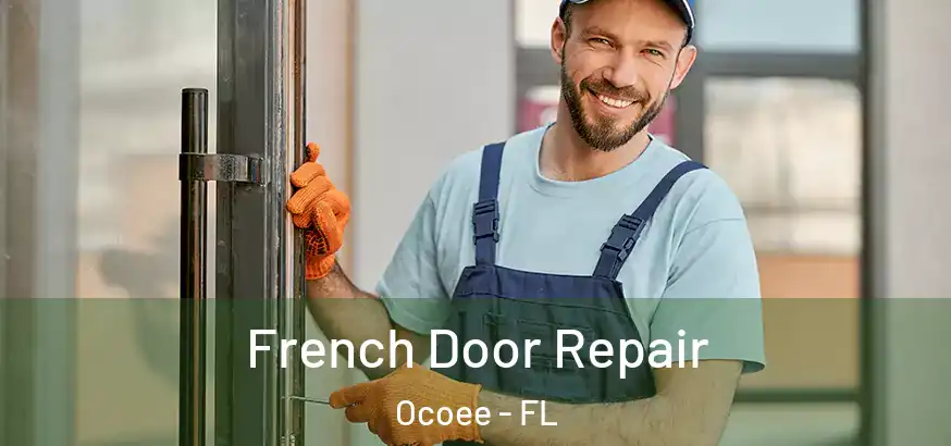  French Door Repair Ocoee - FL