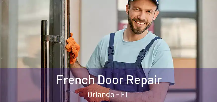 French Door Repair Orlando - FL