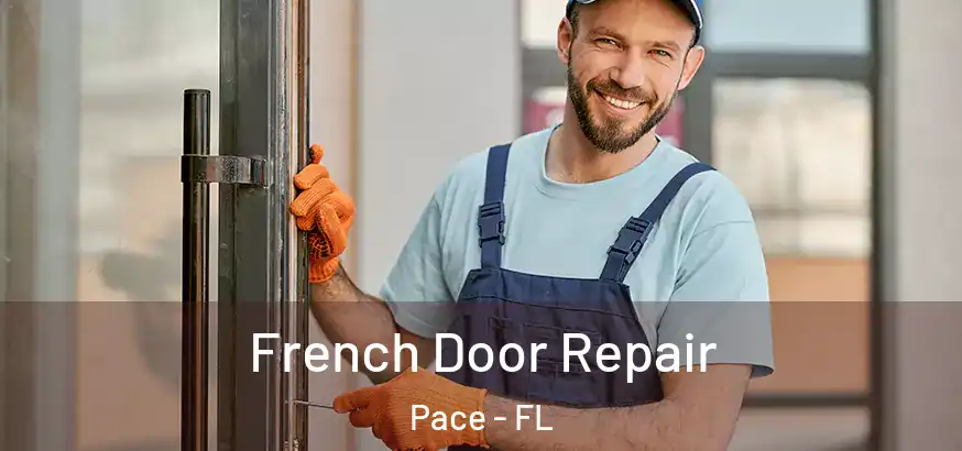  French Door Repair Pace - FL