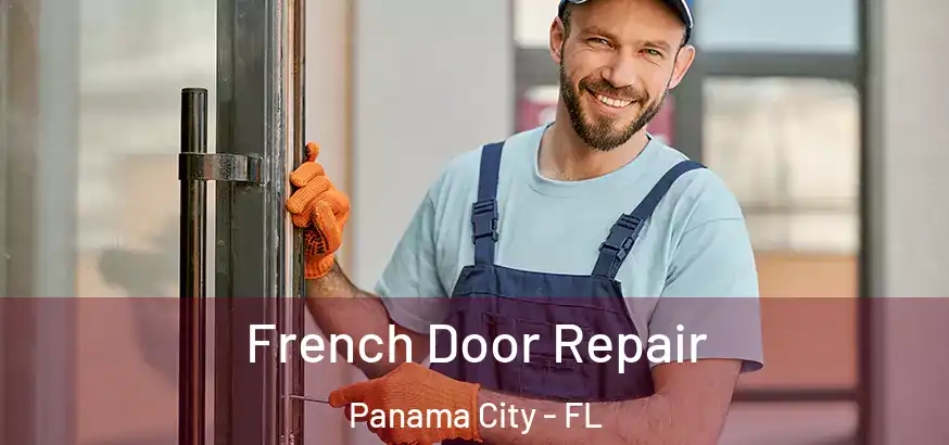 French Door Repair Panama City - FL