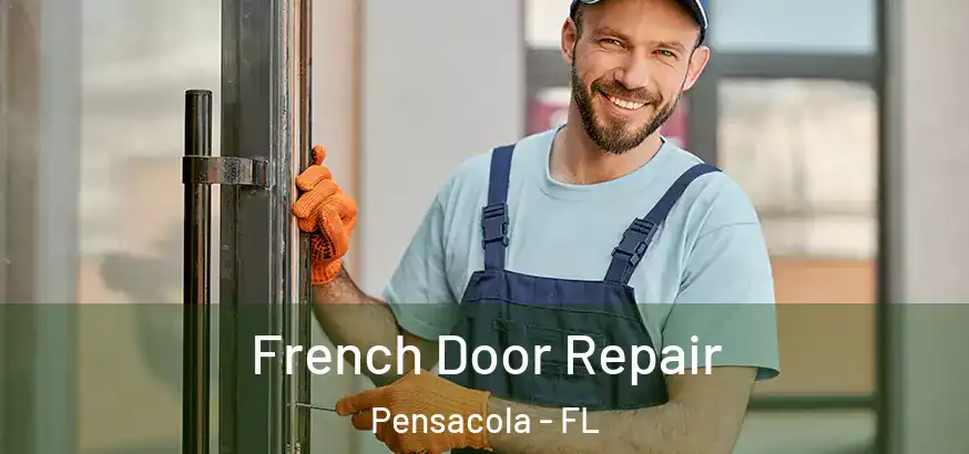 French Door Repair Pensacola - FL