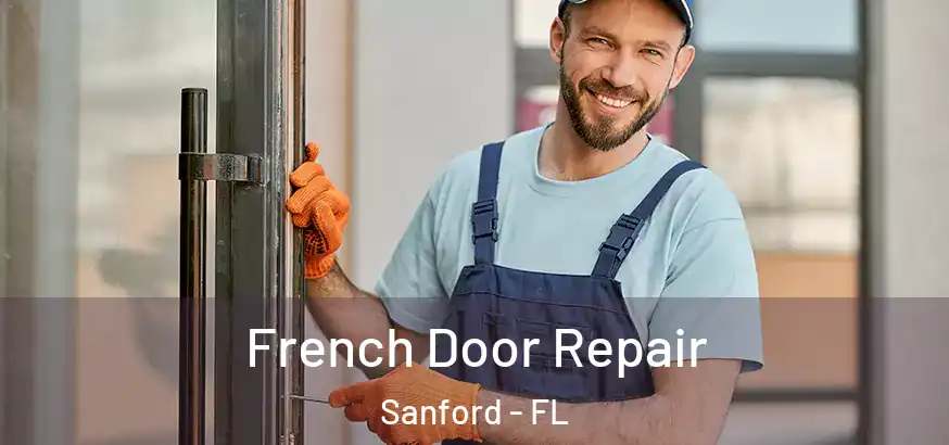  French Door Repair Sanford - FL
