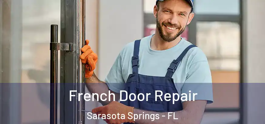 French Door Repair Sarasota Springs - FL