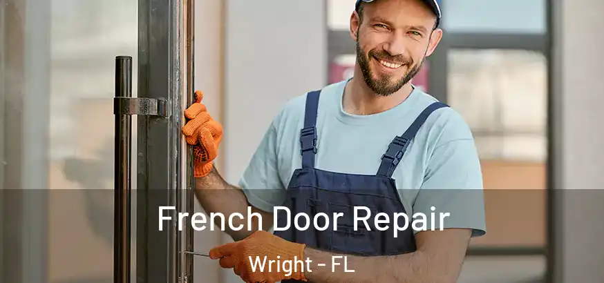 French Door Repair Wright - FL