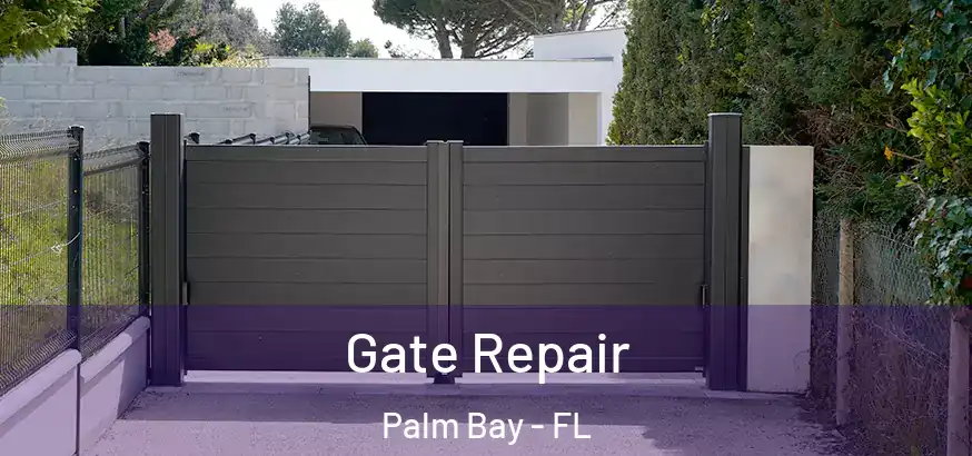 Gate Repair Palm Bay - FL