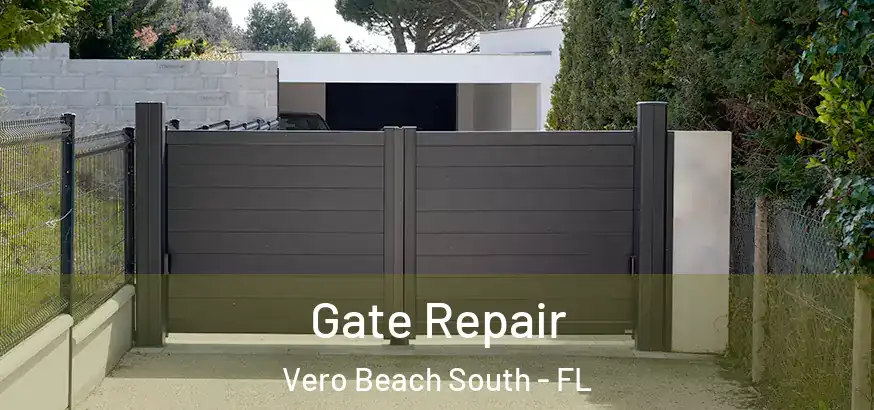 Gate Repair Vero Beach South - FL