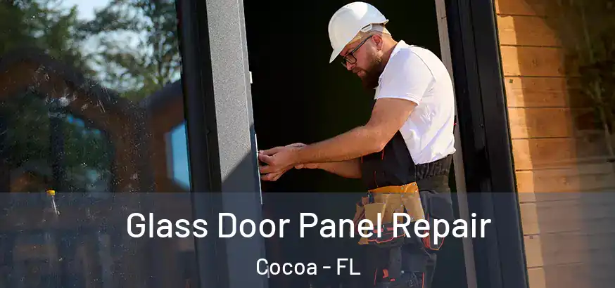  Glass Door Panel Repair Cocoa - FL