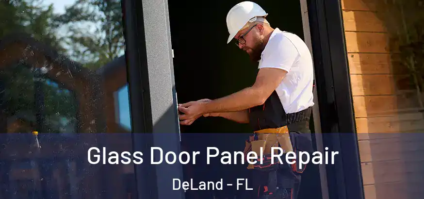  Glass Door Panel Repair DeLand - FL