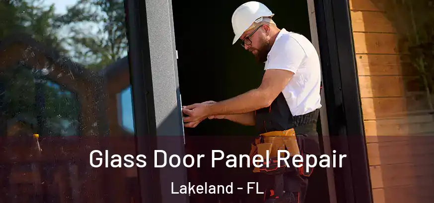 Glass Door Panel Repair Lakeland - FL