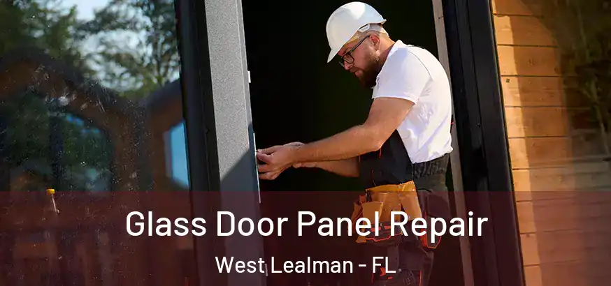  Glass Door Panel Repair West Lealman - FL