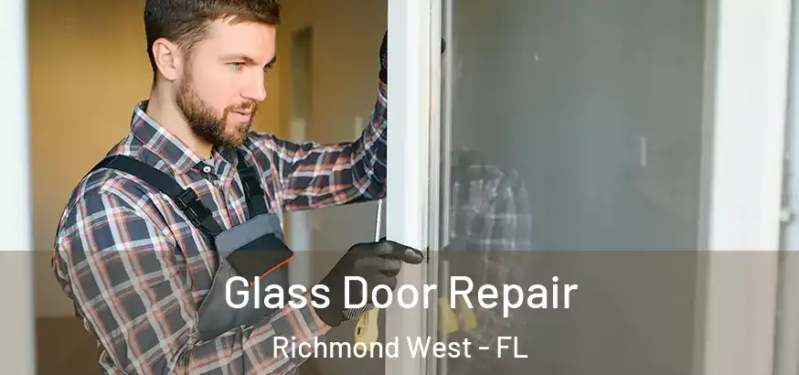  Glass Door Repair Richmond West - FL