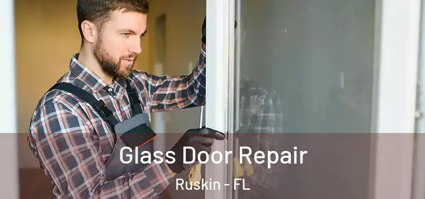  Glass Door Repair Ruskin - FL