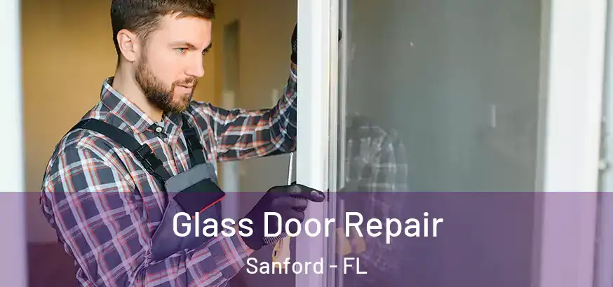  Glass Door Repair Sanford - FL
