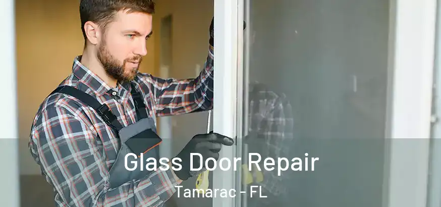  Glass Door Repair Tamarac - FL
