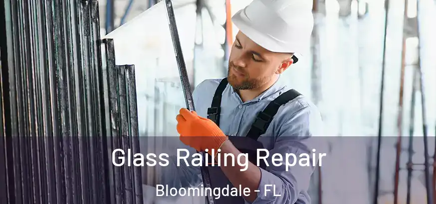  Glass Railing Repair Bloomingdale - FL