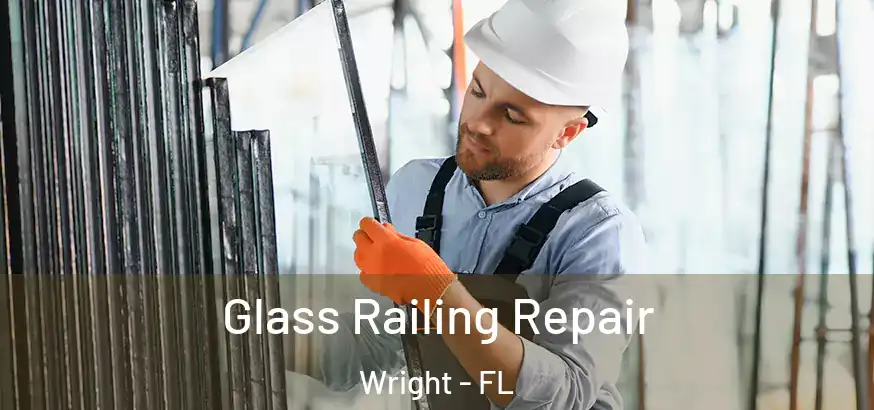  Glass Railing Repair Wright - FL