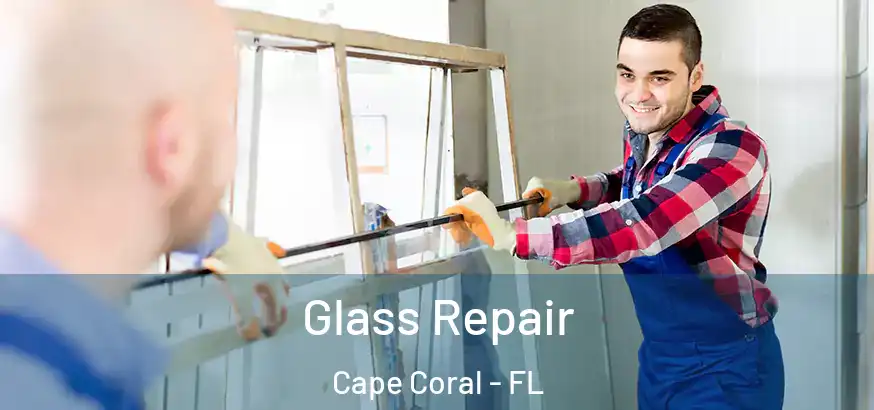  Glass Repair Cape Coral - FL