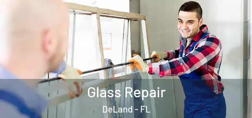  Glass Repair DeLand - FL