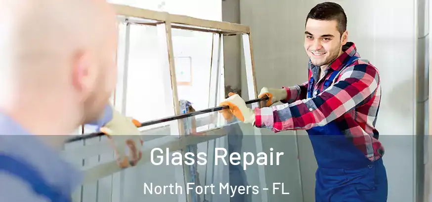  Glass Repair North Fort Myers - FL