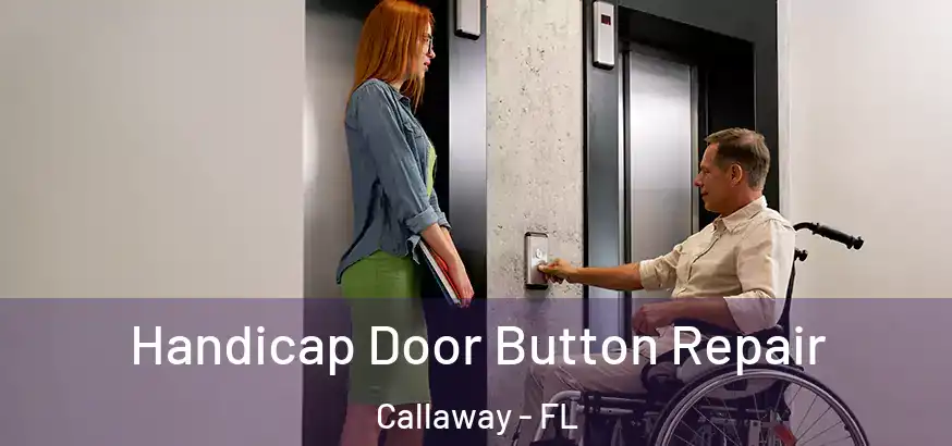  Handicap Door Button Repair Callaway - FL