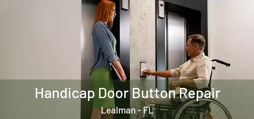  Handicap Door Button Repair Lealman - FL