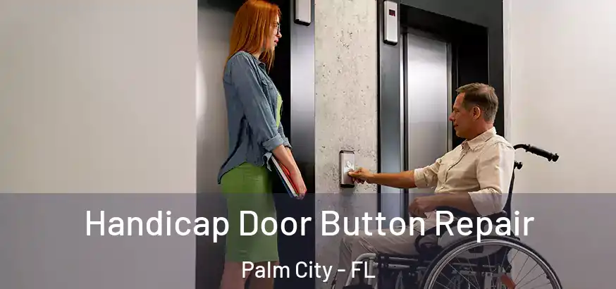 Handicap Door Button Repair Palm City - FL