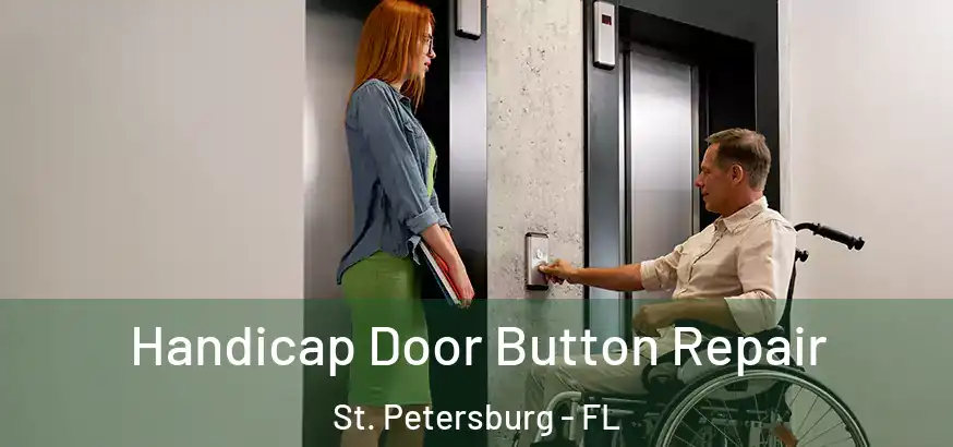  Handicap Door Button Repair St. Petersburg - FL