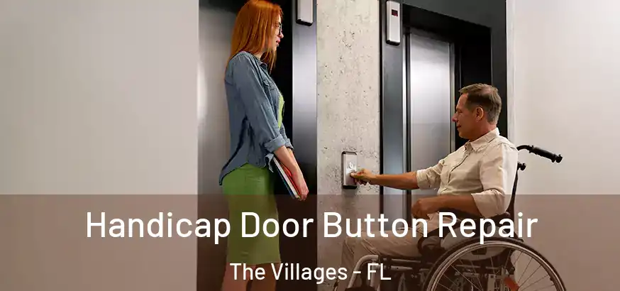 Handicap Door Button Repair The Villages - FL