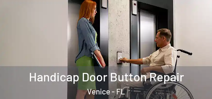  Handicap Door Button Repair Venice - FL