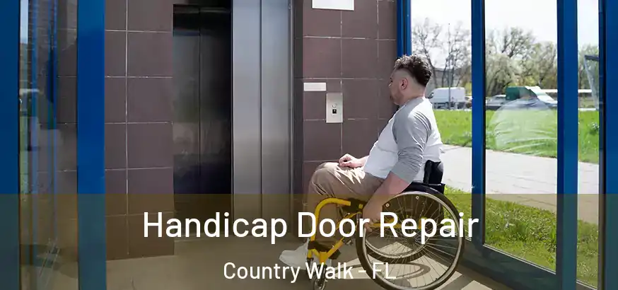  Handicap Door Repair Country Walk - FL