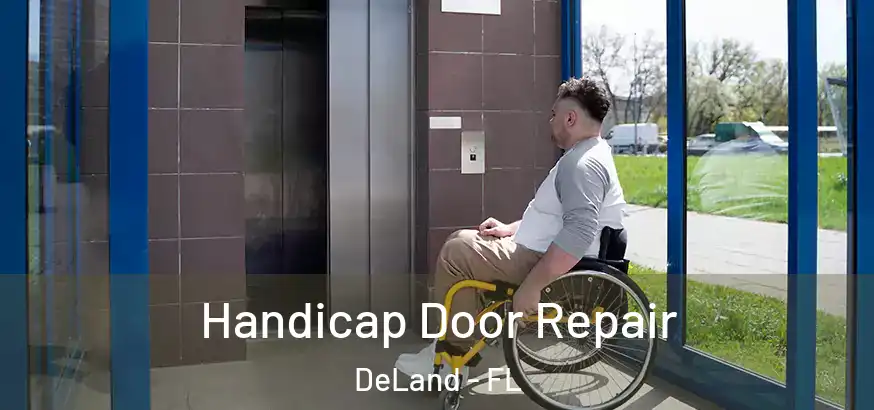 Handicap Door Repair DeLand - FL