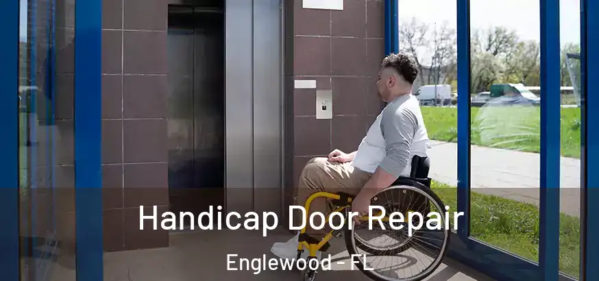  Handicap Door Repair Englewood - FL
