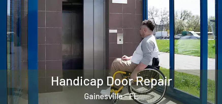 Handicap Door Repair Gainesville - FL