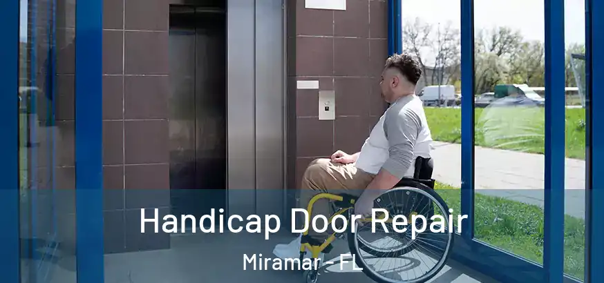 Handicap Door Repair Miramar - FL