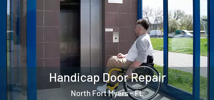  Handicap Door Repair North Fort Myers - FL