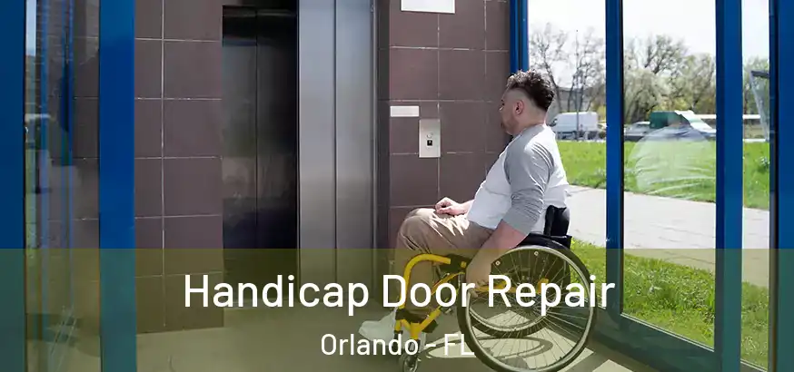  Handicap Door Repair Orlando - FL