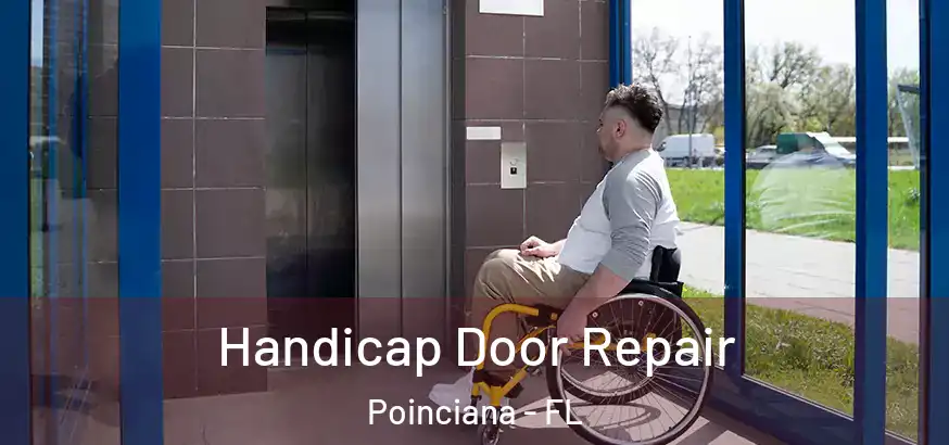  Handicap Door Repair Poinciana - FL