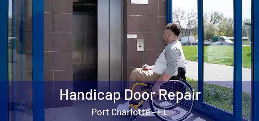  Handicap Door Repair Port Charlotte - FL