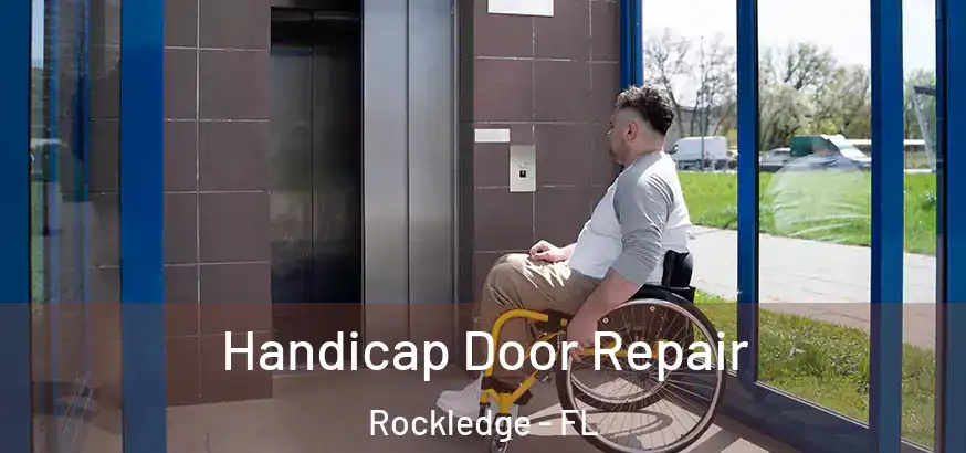  Handicap Door Repair Rockledge - FL