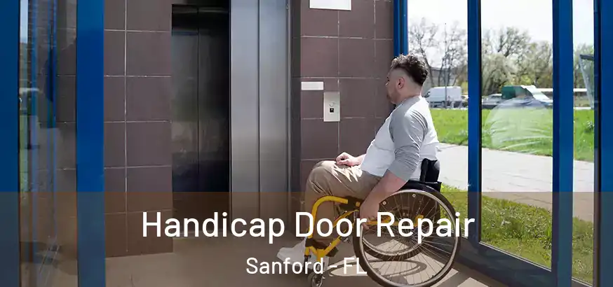  Handicap Door Repair Sanford - FL