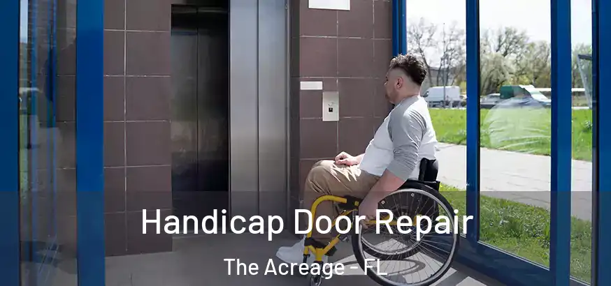 Handicap Door Repair The Acreage - FL